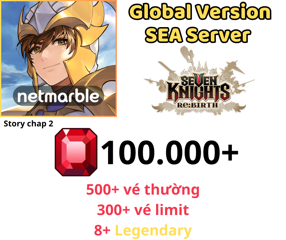 [GLOBAL/SEA] Seven Knights Re:BIRTH 100K+ Ruby